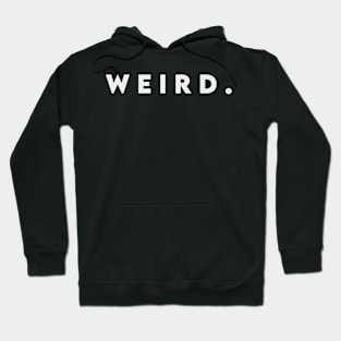 Weird Hoodie